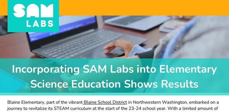 Case Study: Incorporating SAM Labs into Elementary Science Education Shows Results
