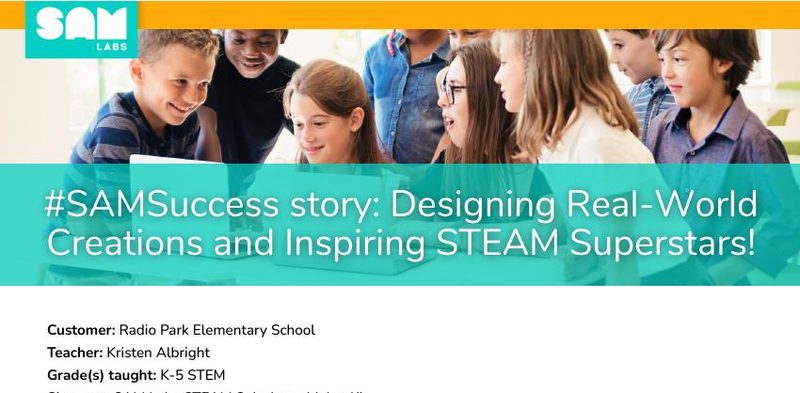 Case Study: Designing Real-World Creations and Inspiring STEAM Superstars!